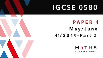 IGCSE 0580 MAY/JUNE 2019 PAPER 41 QUESTONS 7 -11 SOLVED. M/J/41/19. Maths For Everything.