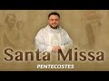 Solenidade de Pentecostes | Domingo 23/05/2021