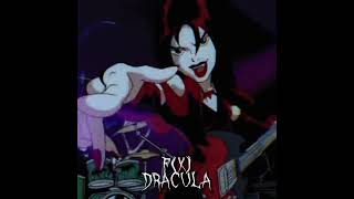 f(x) - dracula (sped up + reverb)