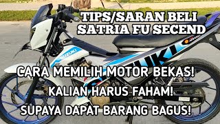 Cara Memilih SATRIA FU SECEND. tips/saran membeli motor bekas.