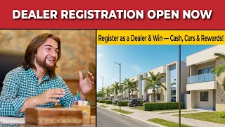 DEALERS REGISTRATION OPEN NOW – WIN CASH, CARS & EXCLUSIVE REWARDS!