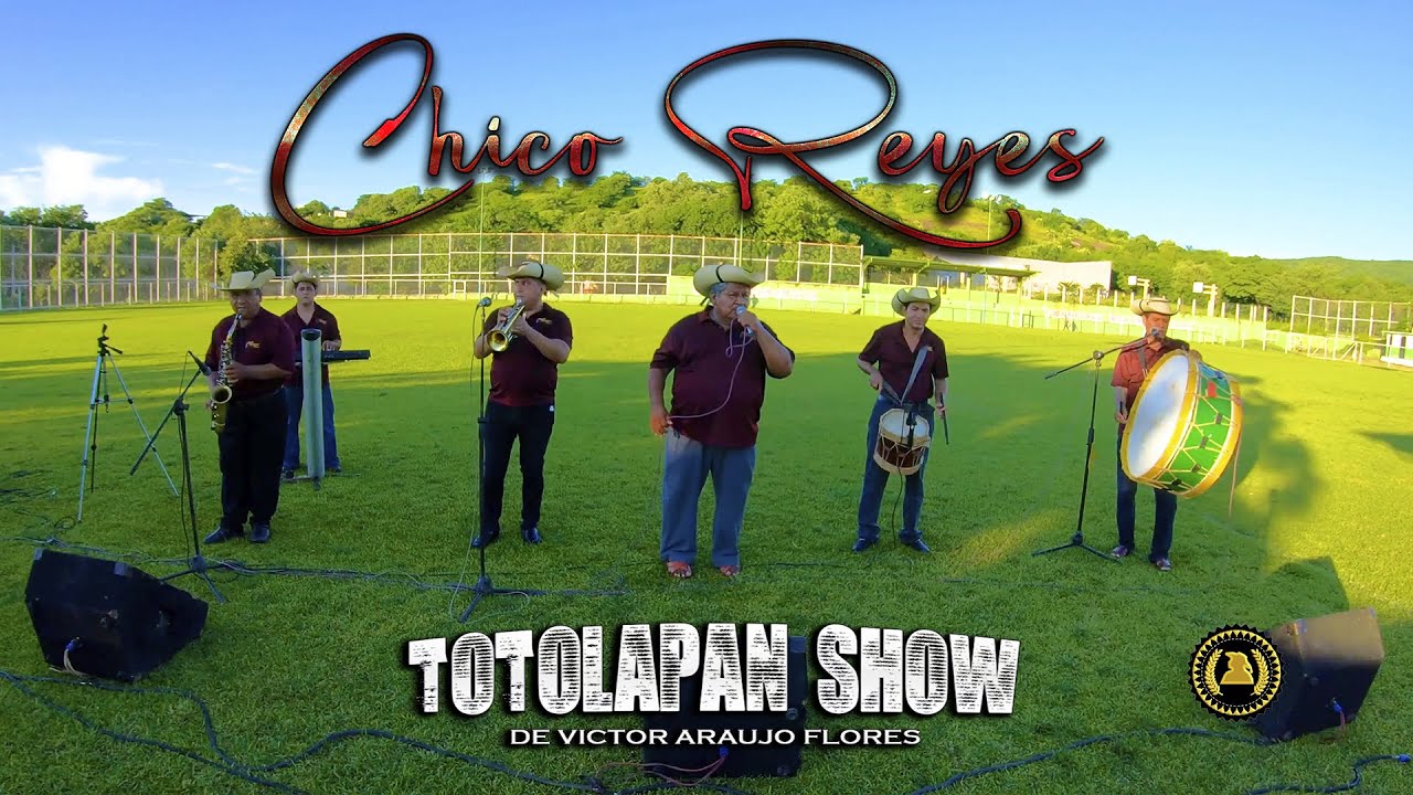 CHICO REYES TOTOLAPAN SHOW EN VIVO - YouTube
