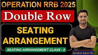 Double Row Seating Arrangement | Operation RRB 2025 | By Anshul Sir | Class 5