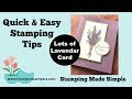 Quick & Easy Stamping Tips--Lots of Lavender Card