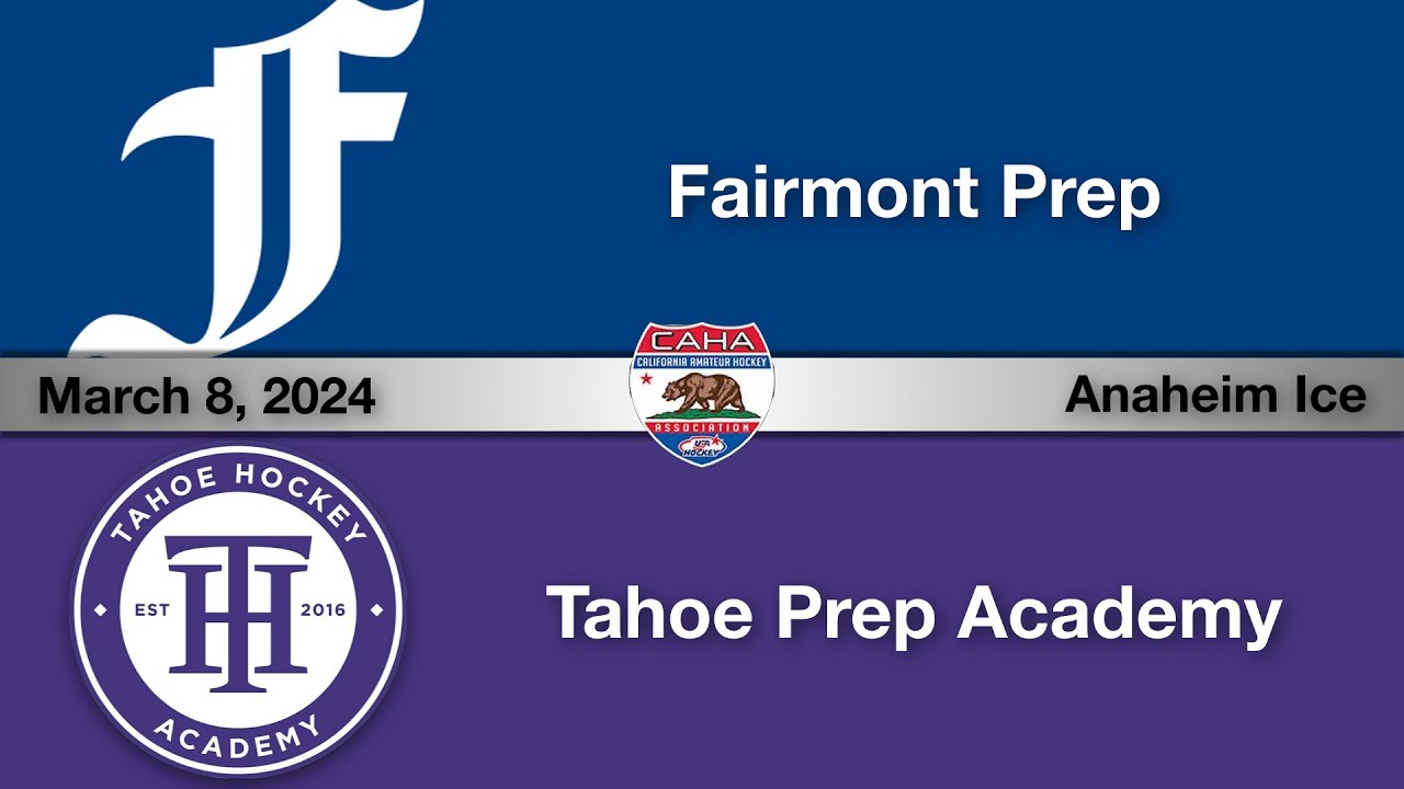 Fairmont Prep vs Tahoe Prep Academy CAHA State Tournament YouTube