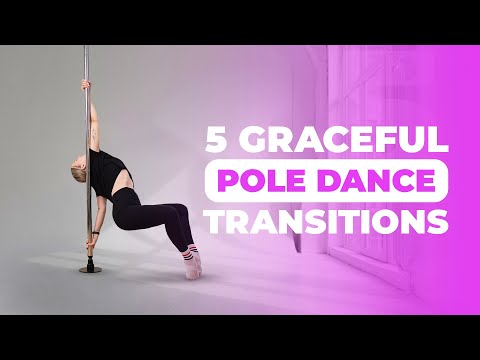 5 GRACEFUL POLE DANCE TRANSITIONS