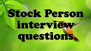Stock Person interview questions