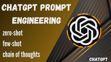 ChatGPT Prompt Engineering: Zero-Shot, Few-Shot, and Chain of Thoughts