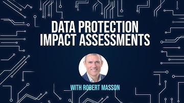 DATA PROTECTION IMPACT ASSESSMENTS.