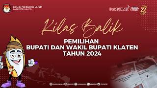 KILAS BALIK PEMILIHAN BUPATI DAN WAKIL BUPATI KLATEN TAHUN 2024