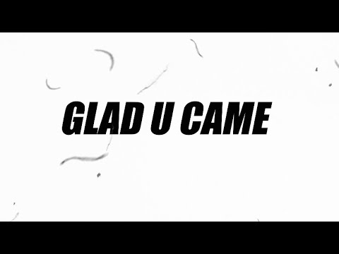 Glad U Came (Lyric Video)