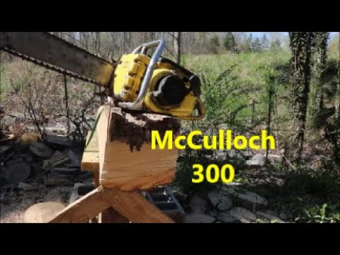 Vintage 1960s McCulloch 300 Chainsaw Startup Test Cuts and Chit Chat ...