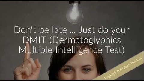 Dermatoglyphics Multiple Intelligence Test  (DMIT)