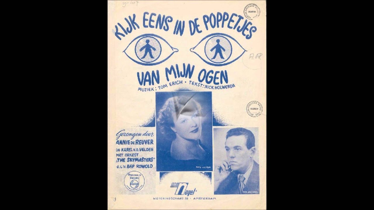 Kijk Eens In De Poppetjes Van M'N Ogen -- Annie De Reuver & The Skymasters  (1952) - Youtube