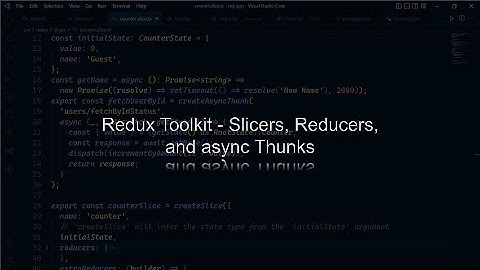Redux Toolkit - Slicers, Reducers, and async Thunks