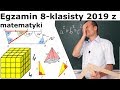 Egzamin ósmoklasisty 2019 z matematyki - dokładne tłumaczenie | MatFiz24.PL