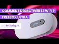 Comment désactiver le Wi-Fi sur une Freebox Ultra ?