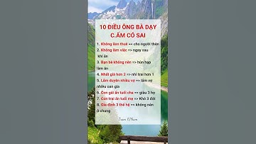 10 Điều ông bà dạy cấm có sai #xuhuong  #shortvideo  #memes #baihoccuocsong #phattrienbanthan