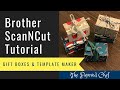 Brother ScanNCut Tutorial - Creating Gift Boxes - Template Maker and Canvas Workspace