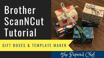 Brother ScanNCut Tutorial - Creating Gift Boxes - Template Maker and Canvas Workspace