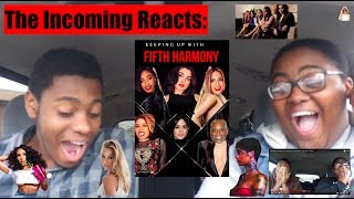 KEEPING UP WITH FIFTH HARMONY EPISODE 3 | PART 1 REACTION (WE'RE IN IT!)