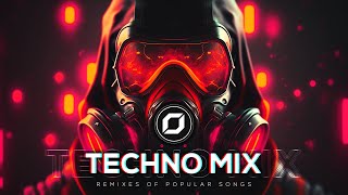 TECHNO MIX 2023 💣 Remixes Of Popular Songs 💣 Only Techno Bangers