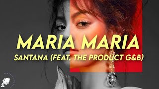 Santana - Maria Maria (feat. The Product G&B) (Lyrics)