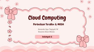Tugas kelompok Mata Kuliah Cloud Computing Perbedaan Aplikasi TeraBox & MEGA