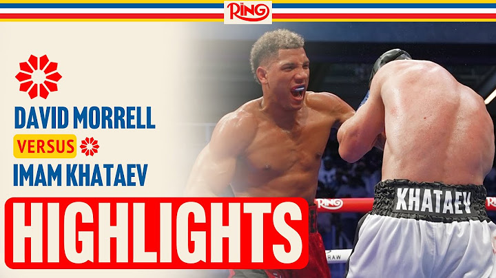 David Morrell Survives Knockdown To Defeat Imam Khataev | FIGHT HIGHLIGHTS