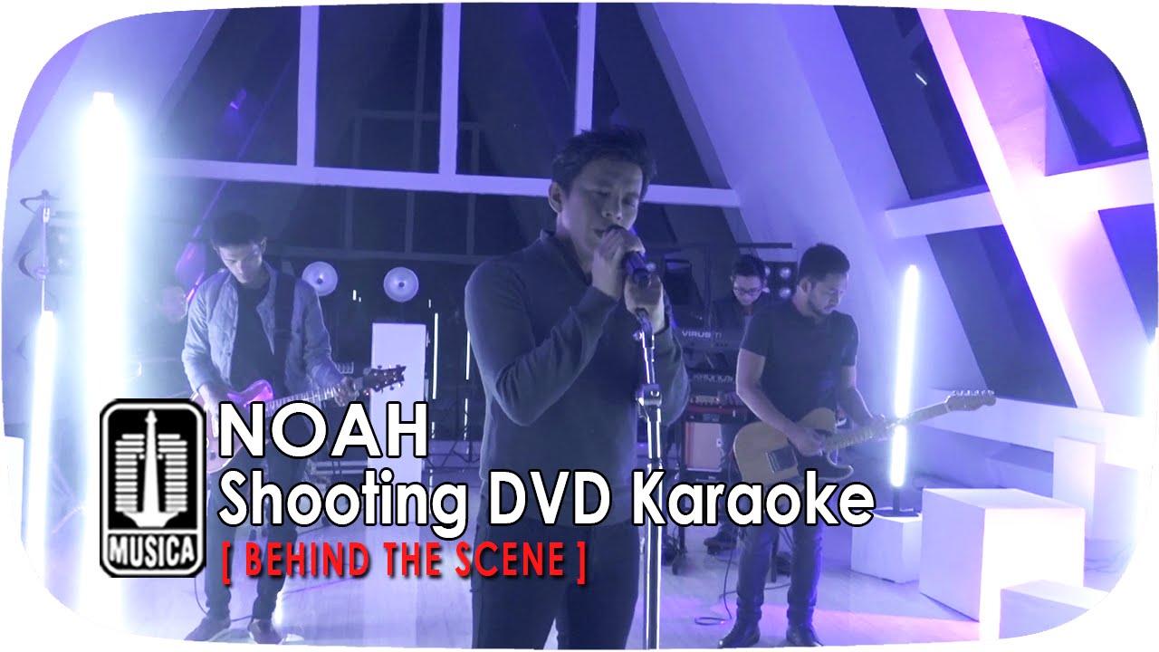 NOAH - Behind The Scene Shooting DVD Karaoke "SINGS LEGENDS"