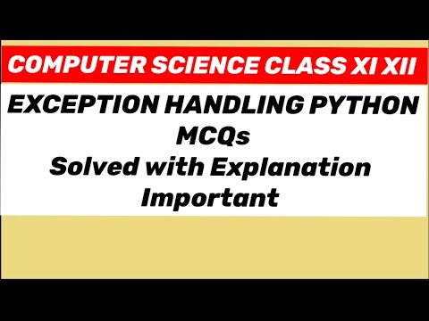 MCQS : Exception Handling PYTHON . Solved with Explanation Important 