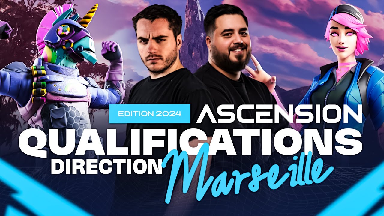 DIRECTION MARSEILLE ! (Qualifications Ascension 2024)