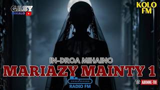 Tantara Malagasy - MARIAZY MAINTY Fizarana I -(Tantara lava ny  KOLO FM  ) ARAHO NY PEJY👍❤