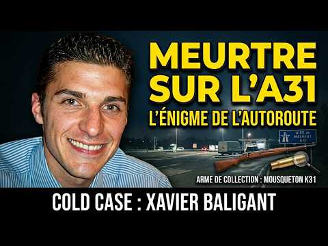 L’affaire Xavier Baligant : Meurtre sur l’A31