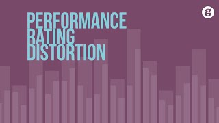Performance Rating Distortion