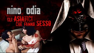 Nino odia gli ASIATICI che fanno SESSO