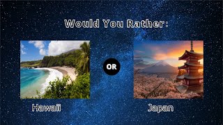 Would You Rather Travel Edition (HARD!!)