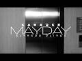 Alfredo Olivas - MAYDAY (Karaoke)