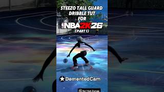 Tall guard steezo dribble tutorial #2kcontent #2kcommunity #2k26 #tutorial #dribblegod #dementedcam