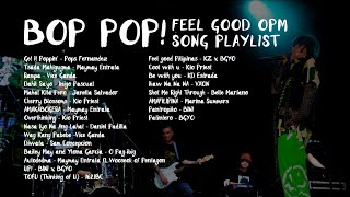 BOP POP! - Feel Good OPM Song Playlist