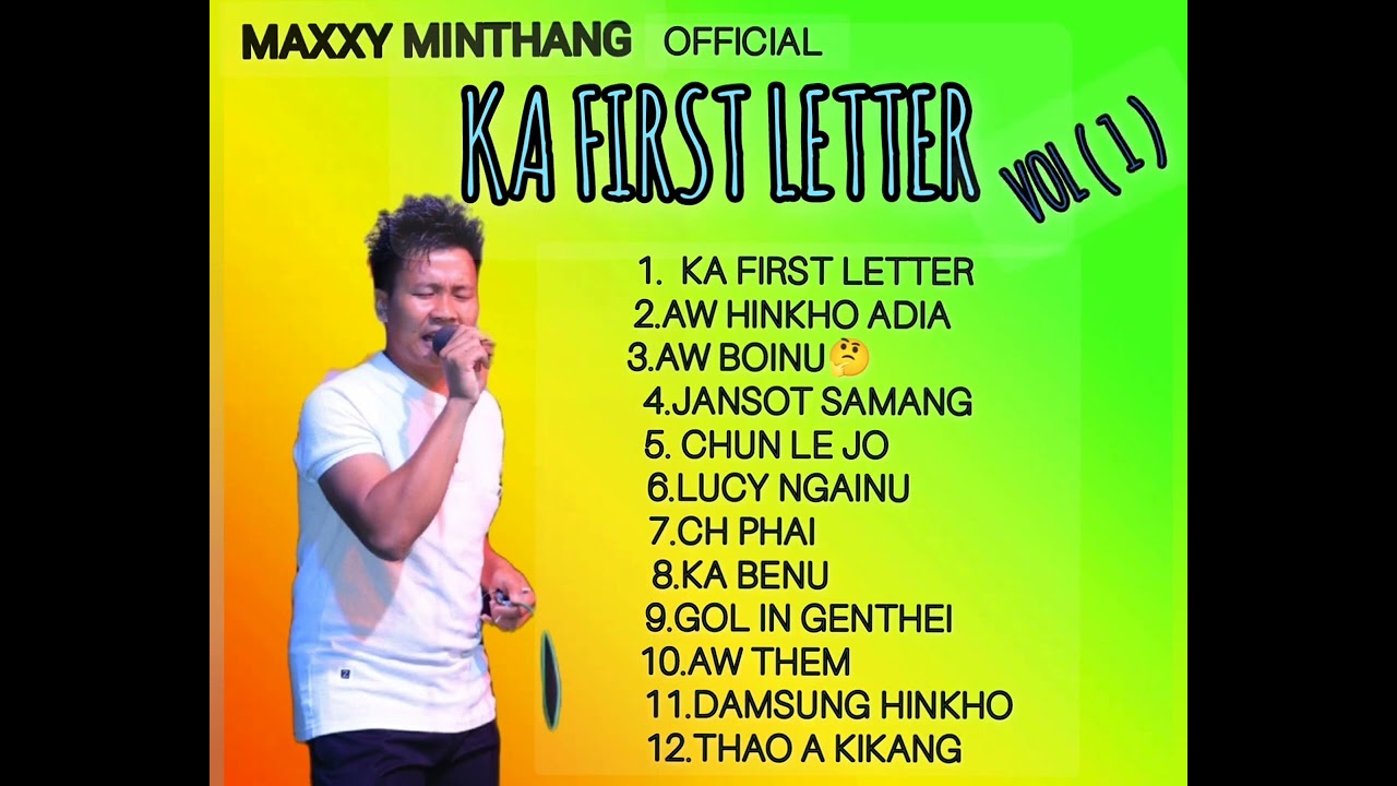 Maxxy Minthang  Songs// KA FIRST LETTER  VOL 1