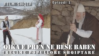 Qika e pren ne bese Baben ( EPIZODI 1 ) - TREGIME POPULLORE SHQIPTARE