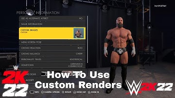 How To Use Custom Renders In WWE 2K22 (TUTORIAL)