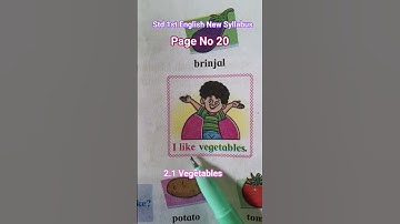 2.1 Vegetabls/page no 20/std 1st English New Syllabus