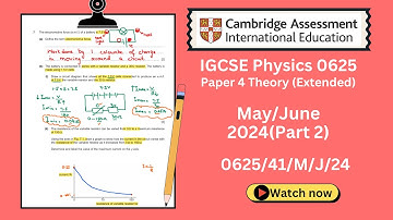 IGCSE Physics 0625 | May/June 2024 | Paper 41 | (0625/41/M/J/24) | (Q6-Q9) Past Paper Solved