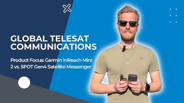 GTC Product Comparison | Garmin inReach Mini 2 vs. SPOT Gen4