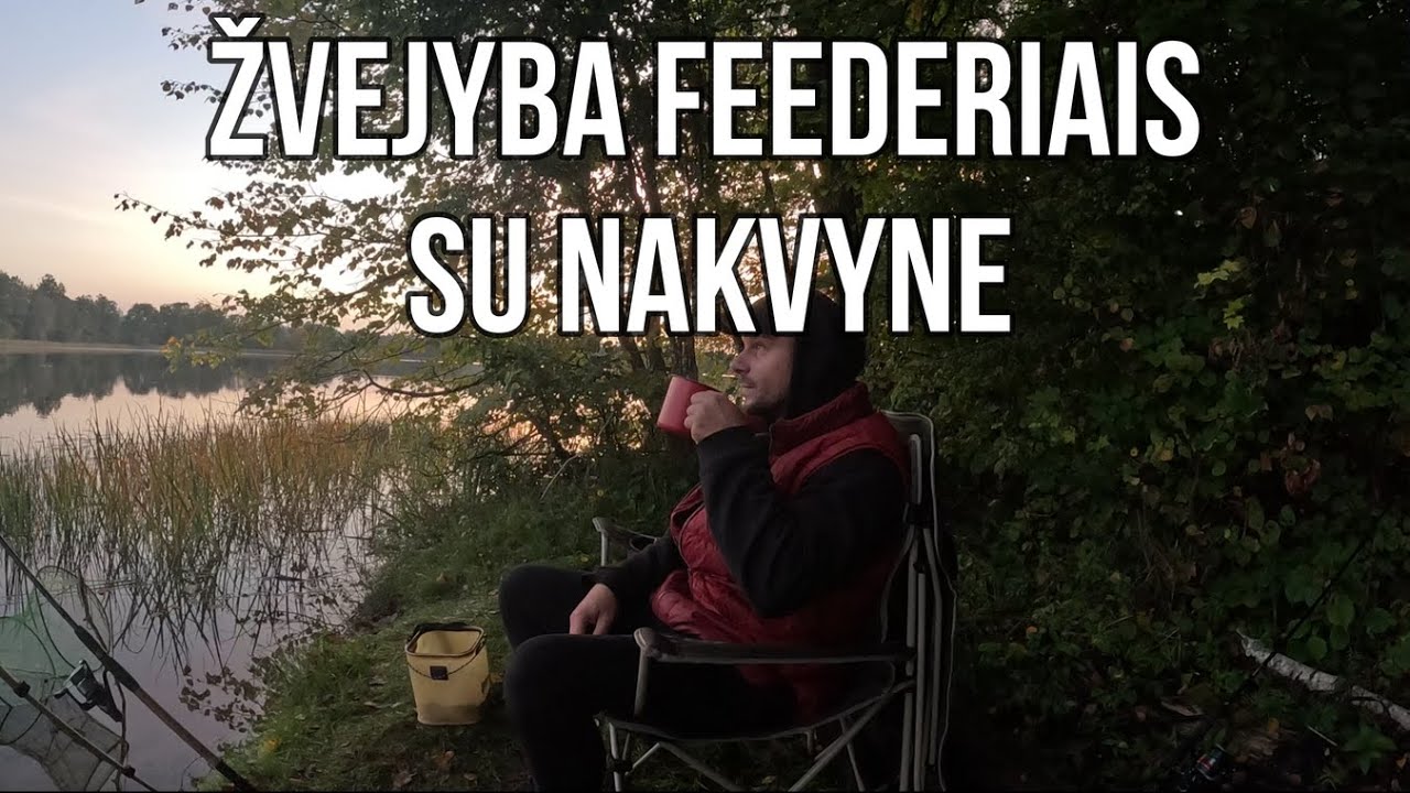 Žvejyba feederiais su nakvyne !