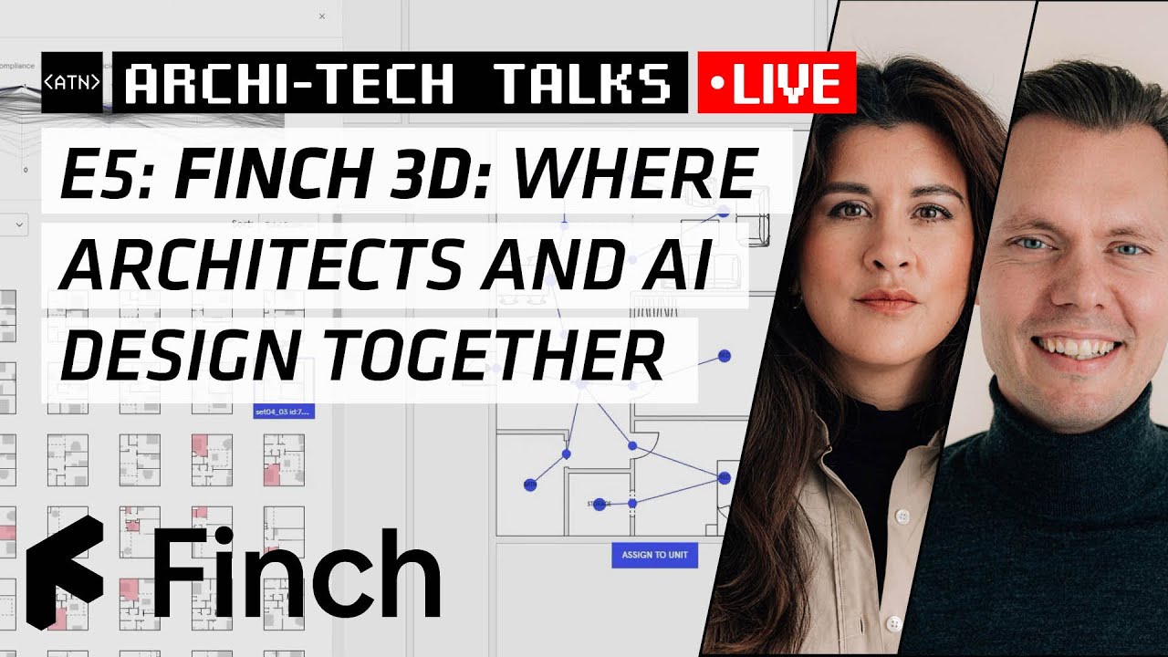 Archi-Tech Talk E5: Finch 3D, Where Architects and AI Design Together