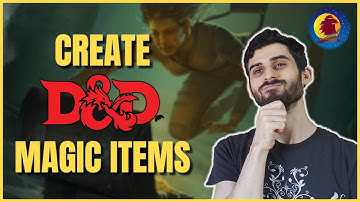 5 Tips to Homebrew D&D Magic Items that your players will LOVE