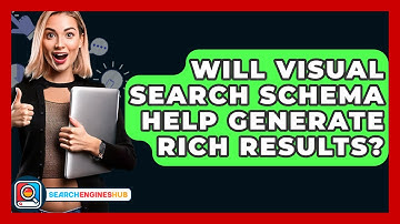 Will Visual Search Schema Help Generate Rich Results? - SearchEnginesHub.com